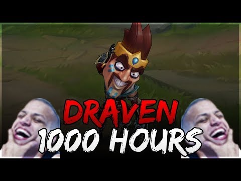 What 1000 HOURS of DRAVEN Experience Looks Like - League of Legends