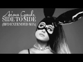 Ariana Grande Side To Side Feat Nicki Minaj BFD Extended Mix