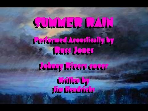 Summer Rain  -  Russ Jones (Johnny Rivers cover)