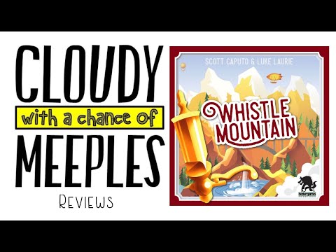 Whistle Mountain Review - Cloudy with a Chance of Meeples