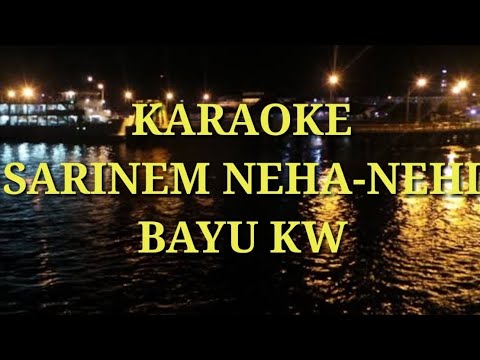 KARAOKE SARINEM NEHA NEHI-BAYU KW(Versi Koplo)