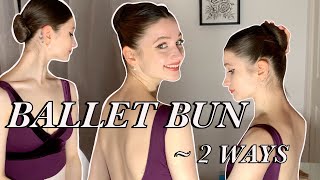 How to do a Classical Ballet bun for Auditions // 2 Ballerina hair Tutorials