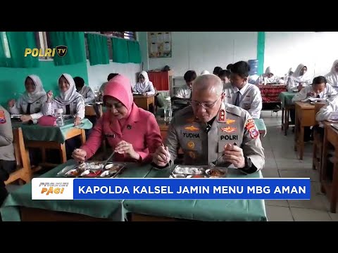 KAPOLDA KALSEL JAMIN MENU MAKAN BERGIZI GRATIS AMAN DIKONSUMSI PENERIMA MANFAAT