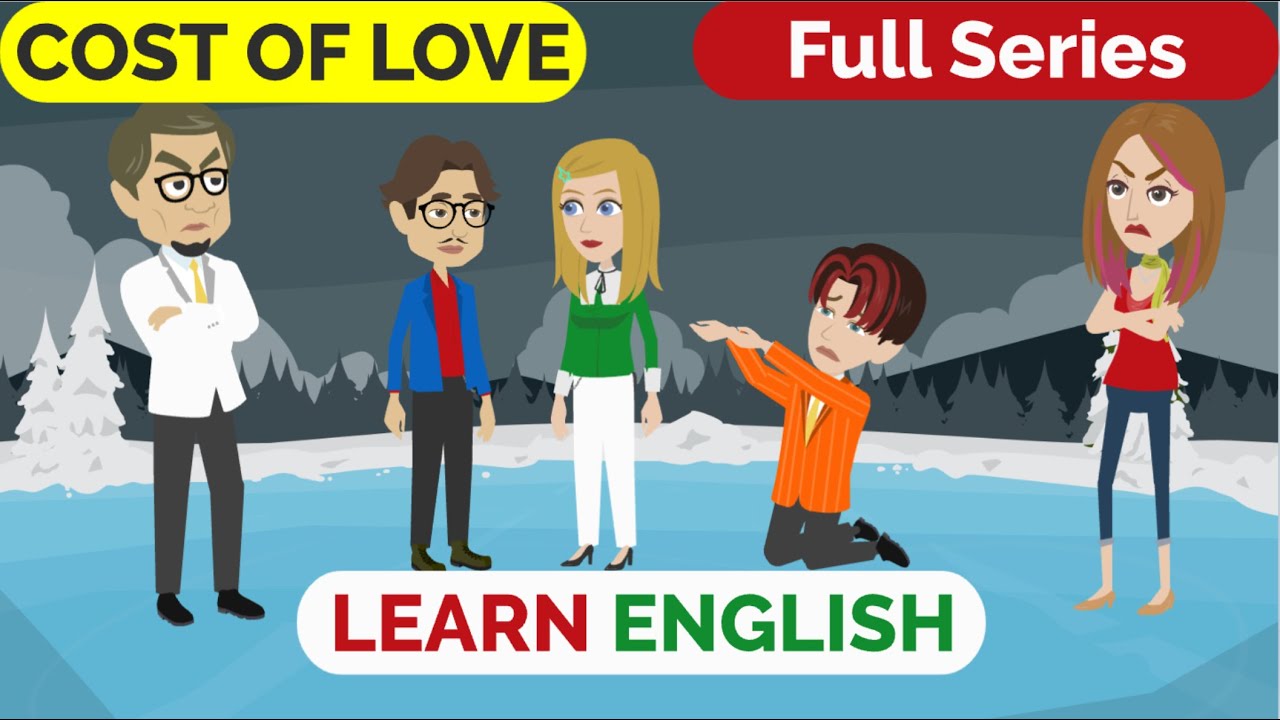 ❤️ Cost of Love Complete | Animated stories | English Story | English Conversation | Window English