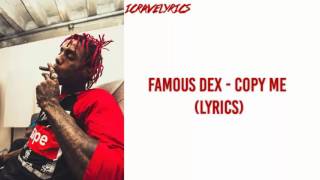 Famous Dex - Copy Me (Lyrics)