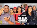 BLACK MONEY (SEASON 8) {NEW TRENDING MOVIE} - 2022 LATEST NIGERIAN NOLLYWOOD MOVIES