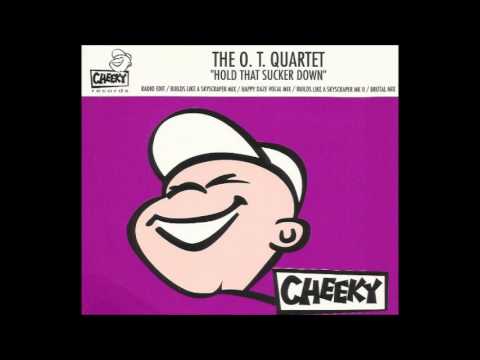 The O.T. Quartet - Hold That Sucker Down (Remixes)