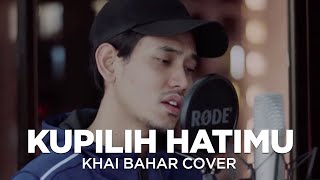 Download lagu KUPILIH HATIMU | USSY ft ANDHIKA (COVER BY KHAI BAHAR) mp3