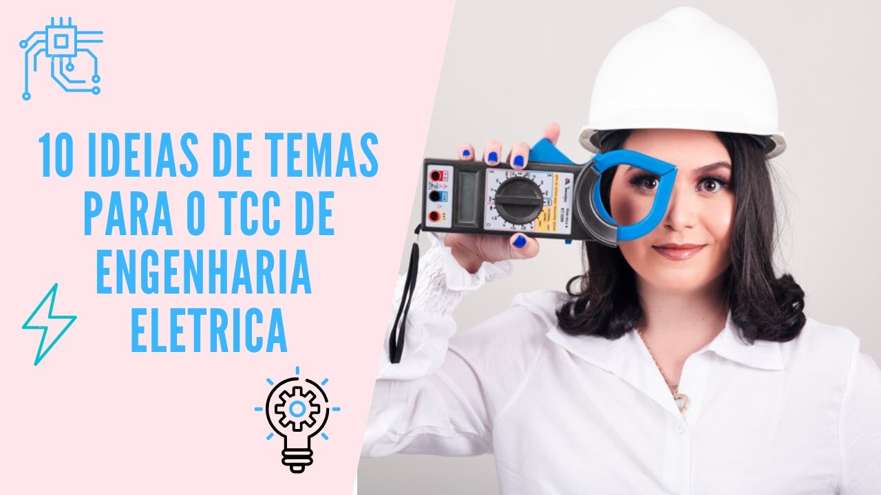 10 Ideias de Temas para TCC de Engenharia Elétrica