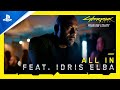 Cyberpunk 2077: Phantom Liberty - All In (feat. Idris Elba) | PS5 Games
