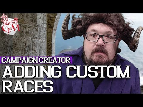 Homebrewing Your Own Playable Race - Campaign Creator #18