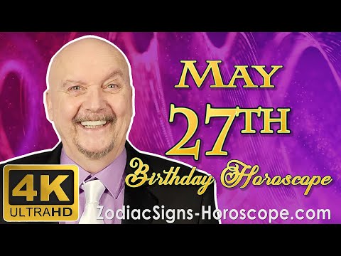 May 27 Zodiac Horoscope and Birthday Personality | May 27th Birthday Personality Horoscope Astrology