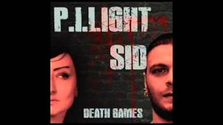 P.I.Light feat. Sid ( STF ) Death Games (Audio)