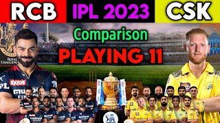 IPL 2023 | RCB vs CSK Team Playing 11 Comparison | CSK vs RCB Both Teams Playing 11