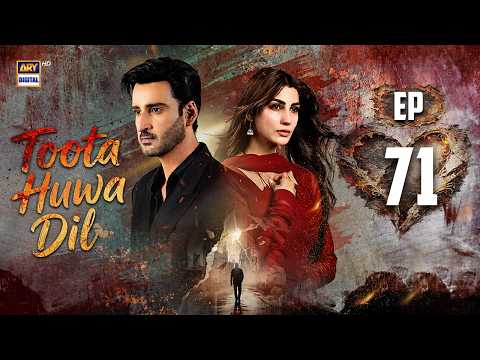 Toota Huwa Dil - Episode 71
