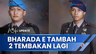 Lepaskan 2 Tembakan Lagi Meski Brigadir J Sudah Tersungkur, Bharada E Ungkap Detik-detik Baku Tembak