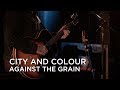 City and Colour | Against the Grain | CBC Music