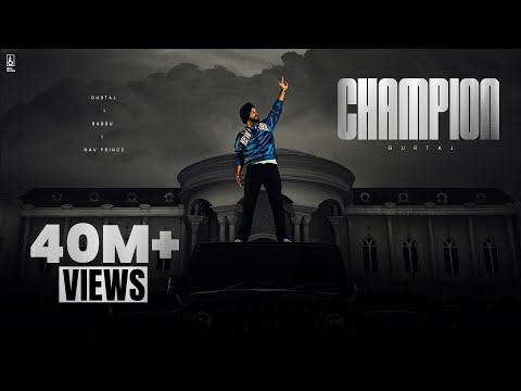CHAMPION (Official Video) - Gurtaj | Babbu | Nav Prince | 24