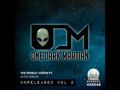 One Dark Martian ft Alice Amelia - The World I Know - HSR048
