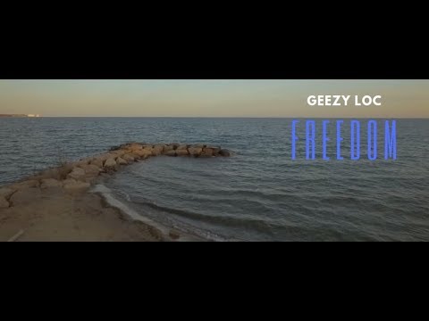 Geezy Loc - Freedom (0fficial Music Video)