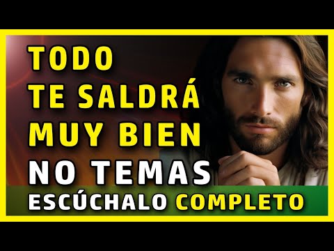 Dios te dice hoy: no temas, todo estará bien, nada malo te pasará.