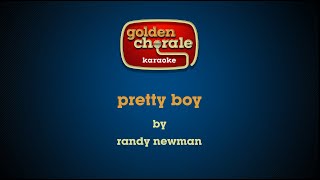 randy newman - pretty boy (karaoke)