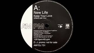 New Life - Keep Your Love (Cherry Pie Mix)
