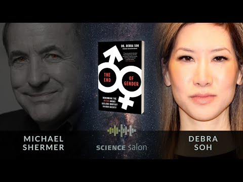 Michael Shermer with Debra Soh — End of Gender: Debunking Myths About Sex & Identity in Our Society
