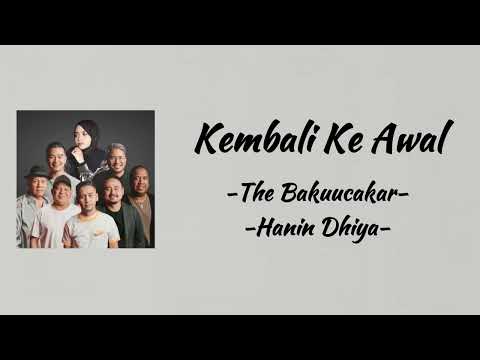 Kembali Ke Awal - The Bakuucakar & Hanin Dhiya | Lirik Lagu