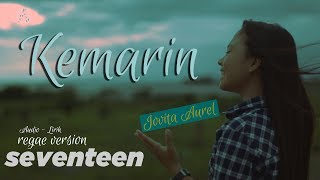 Download lagu KEMARIN - JOVITA AUREL audio lirik reggae version mp3