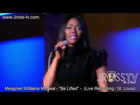 James Ross @ Meaghan Williams McNeal - "Be Lifted" - www.Jross-tv.com