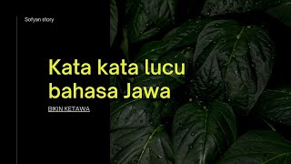 Download lagu Kata kata lucu bahasa Jawa, bikin ketawa mp3