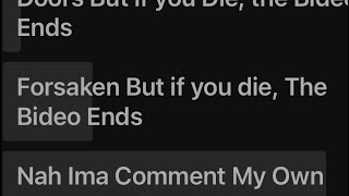 Forsaken But If I Die 3 Times The Bideo Ends