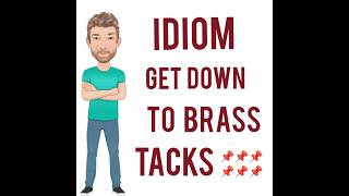 Get Down to Brass Tacks - Idioms  (1029) Origin - English Tutor Nick P