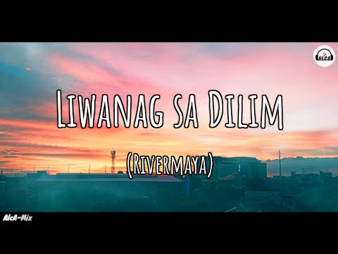 Rivermaya - Liwanag sa Dilim (Lyrics)