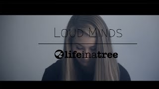 Life In A Tree: Loud Minds [OFFICIAL VIDEO]