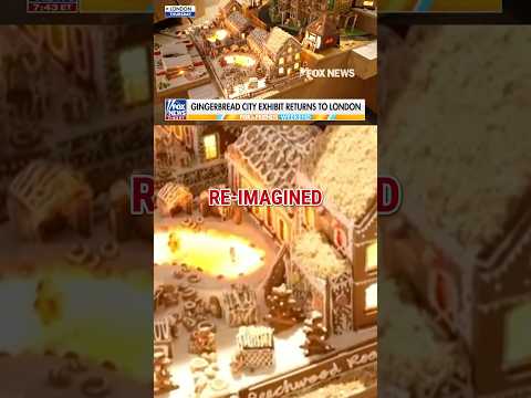 NEW: Massive gingerbread exhibit returns to London museum #foxnews #news #shorts