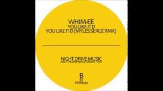 NDM030 - Whim-ee - You Like It D (Myles Sergé Remix)