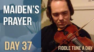 Maiden's Prayer - Fiddle Tune a Day - Day 37