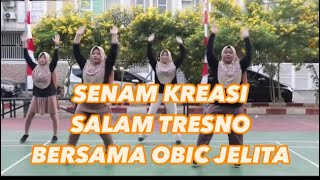 Download lagu SALAM TRESNO | Senam Kreasi Salam Tresno Bersama Obic Jelita mp3