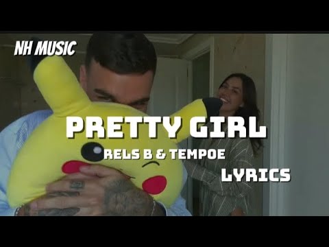Rels B, Tempoe - Pretty GIRL | Letra | a new star (1 9 9 3)