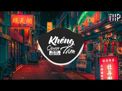 Mặc Cho Người Ta Luôn Giềm Pha Tôi ... Không Quan Tâm Remix (Chi Dân) | Nhạc Trẻ Hệ 9x Remix Cực Hay