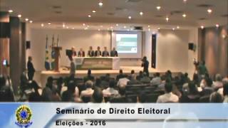 TRE-MT Seminário Direito Eleitoral - Eleições 2016, dia 04/08/2016, período matutino