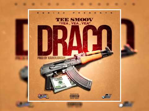 Tee Smoov - Draco (Yea Yea Yea)