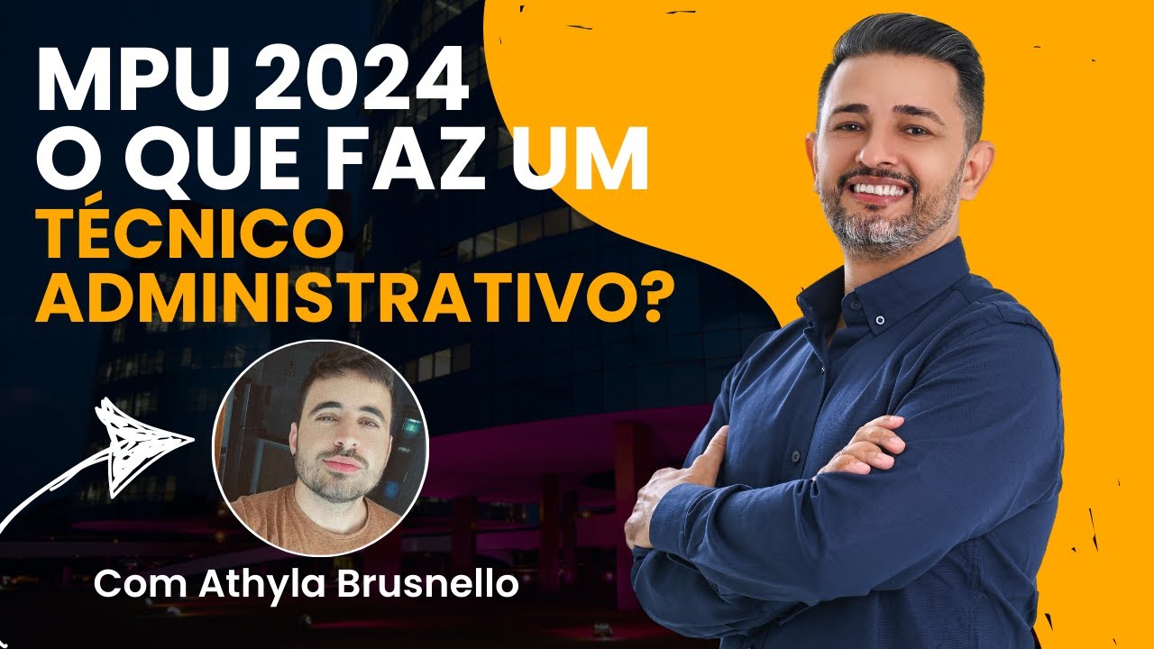 MPU 2024: O QUE FAZ UM TÉCNICO ADMINISTRATIVO?