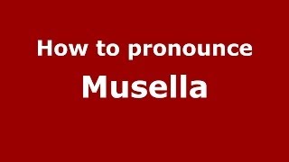 How to pronounce Musella