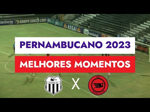 PERNAMBUCANO 2023: CENTRAL 2X1 ÍBIS - MELHORES MOMENTOS