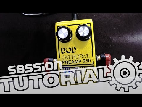 Die optimale Verzerrung – Preamp, Booster, Overdrive & Distortion | session Tutorial