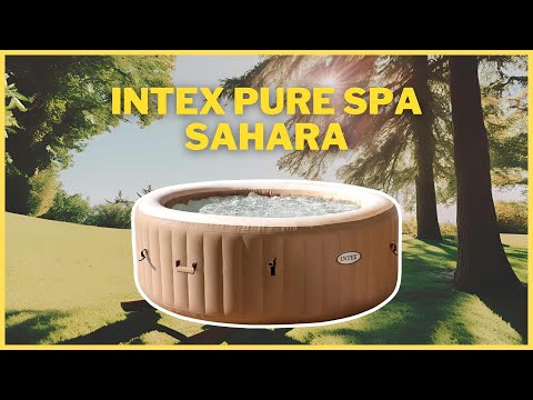 Test Intex Pure Spa Sahara : mon avis après 6 semaines