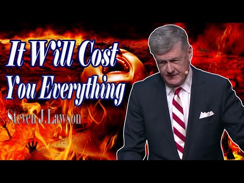 Dr. Steven Lawson 2021 - It Will Cost You Everything